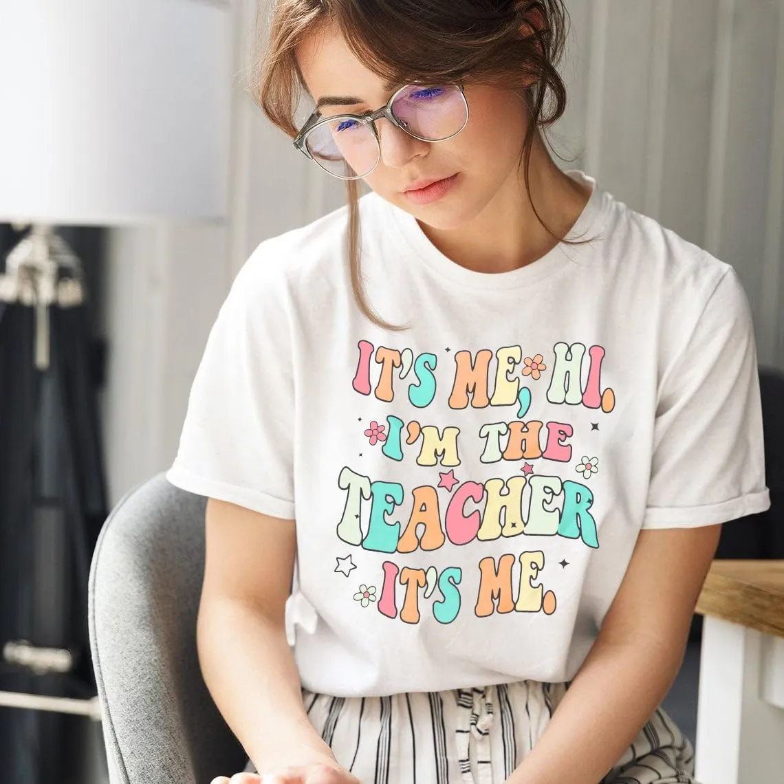 It's Me Hi I'm The Teacher It's Me Shirt Women Teacher Appreciation Gift T-Shirt Funny Teacher Lift Tee Tops
